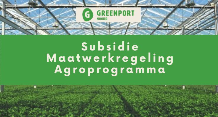 Subsidie Maatwerkregeling Agroprogramma